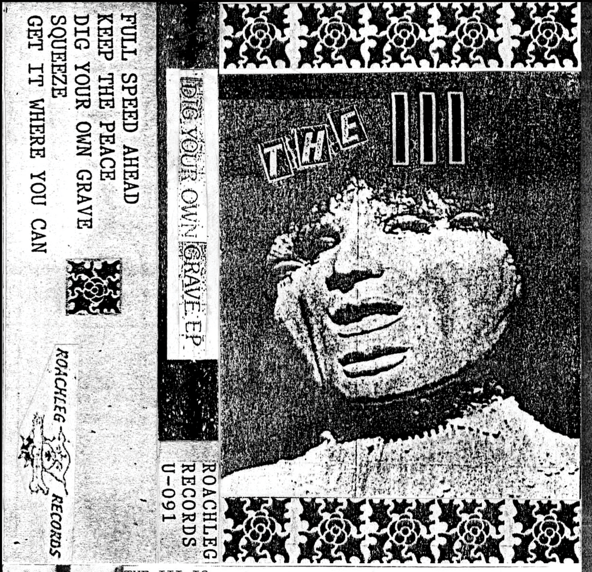 THE lll - DIG YOUR OWN GRAVE *Pre-order – RoachlegRecords