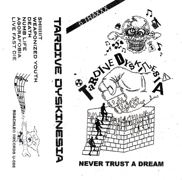 TARDIVE DYSKINESIA - NEVER TRUST A DREAM
