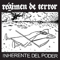 RÉGIMEN DE TERROR - INHERENTE DEL PODER 7"