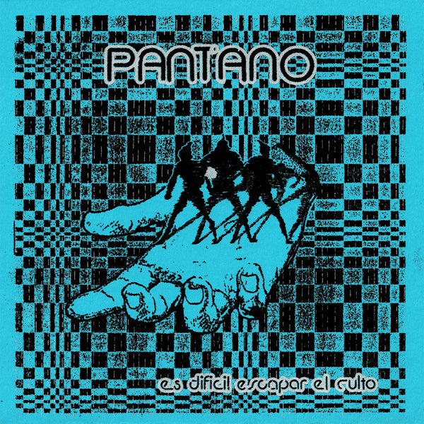 PANTANO - ES DIFICIL ESCAPAR EL CULTO 7"