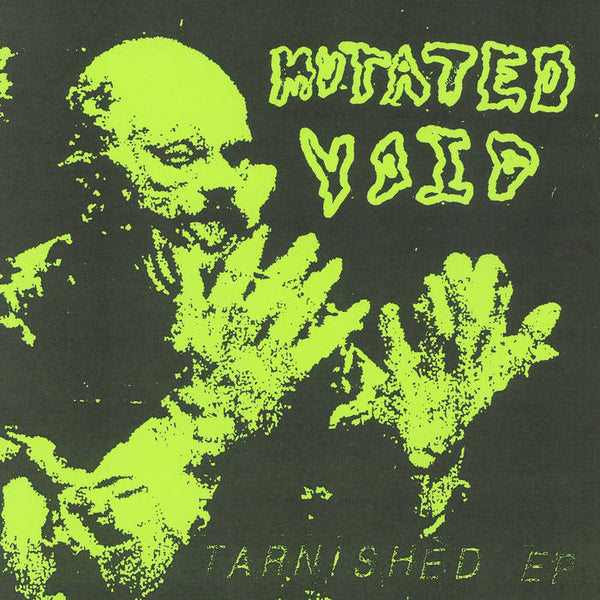MUTATED VOID - TARNISHED EP