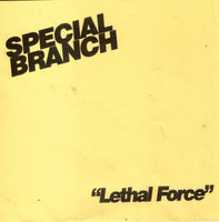 SPECIAL BRANCH - LETHAL FORCE 7"